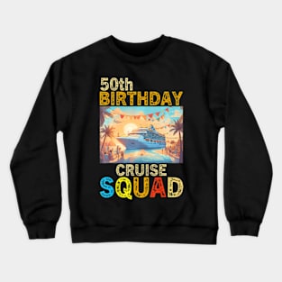 50Th Birthday Cruise Squad 2024 Matching Family Crewneck Sweatshirt